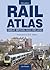 Rail Atlas Great Britain and Ireland by Joe Brown