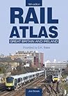 Rail Atlas Great Britain and Ireland Rail Atlas Great Britain and Ireland