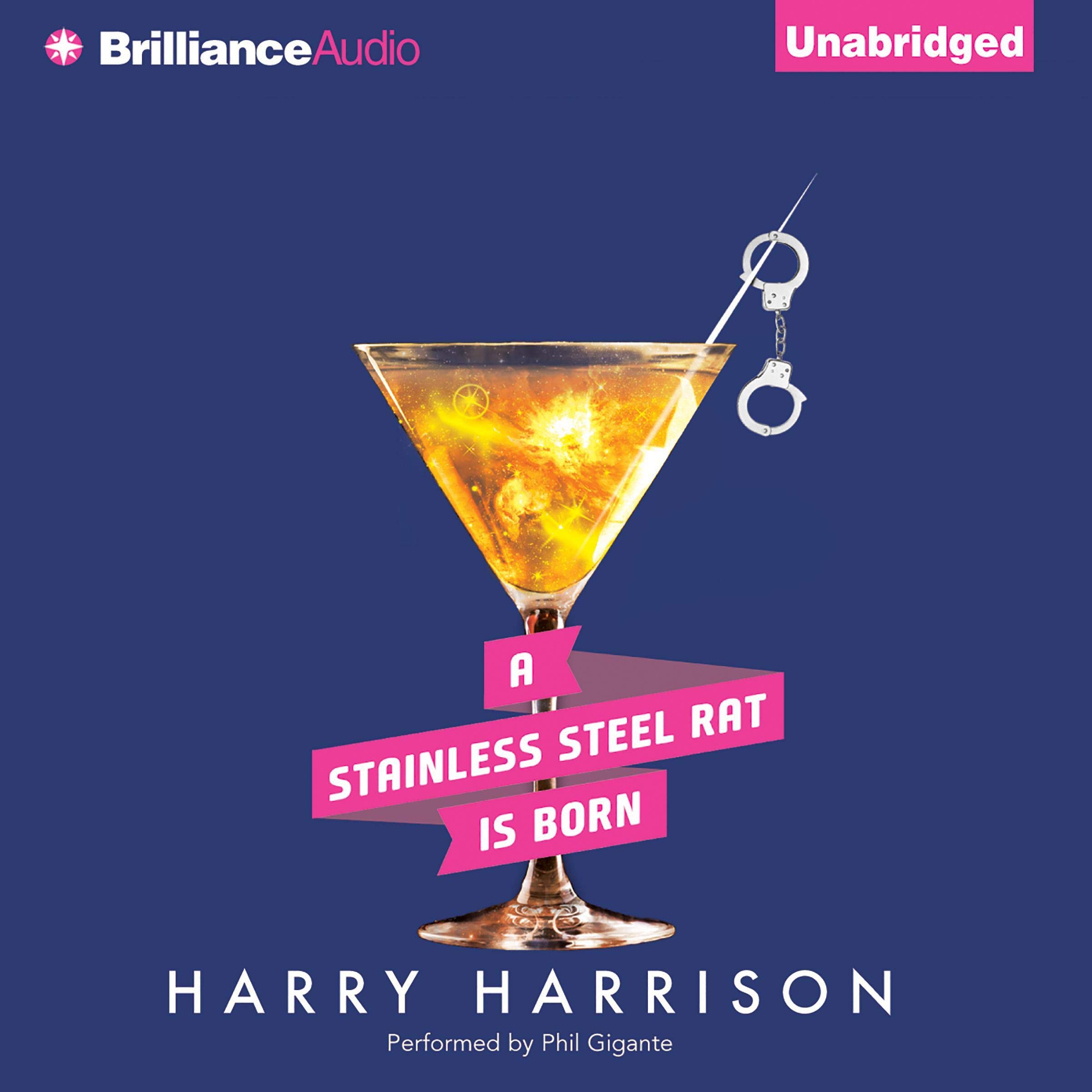 A Stainless Steel Rat Is Born: Stainless Steel Rat, Book 6