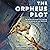 The Orpheus Plot