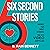 Six Second Stories: Maximize Your Impact in Minimal Time with Video Storytelling