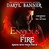 Envious of Fire: ...
