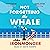 Not Forgetting the Whale
