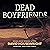 Dead Boyfriends