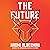 The Future