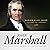 John Marshall: The Chief Justice Who Saved the Nation