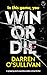 Win or Die by Darren O'Sullivan
