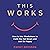 This Works: How to Use Mindfulness to Calm the Hell Down and Just Be Happy