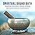 Spiritual Sound Bath - Transform Your World Through Listening: Singing Bowl Meditation, OM Mantra Chants, Healing Sounds for Spiritual Moments, Meditation & Relaxation Music for Your Body, Mind and Soul