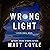 Wrong Light: The Rick Cahill Series