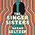 The Singer Sisters: A Novel