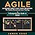 Agile: An Essential Guide to Agile Project Management, the Kanban Process and Lean Thinking + a Comprehensive Guide to Scrum