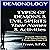 Demonology: Types of Demons & Evil Spirits - Their Names & Activities: Demonic Hierarchy Evil Characteristics Protection From Evil: The Demonology Series, Book 11
