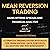 Mean Reversion Trading: Using Options Spreads and Technical Analysis