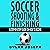 Soccer Shooting & Finishing: A Step-by-Step Guide on How to Score: Understand Soccer, Book 2