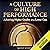 A Culture of High Performance: Achieving Higher Quality at a Lower Cost
