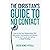 The Christian's Guide to No Contact: How to End Your Relationships With Narcissistic, Psychopathic, and Abusive Family and Friends, and Still be a Good Christian