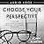 Choose Your Perspective: 7 Tips for High Performance through Intentional Thinking