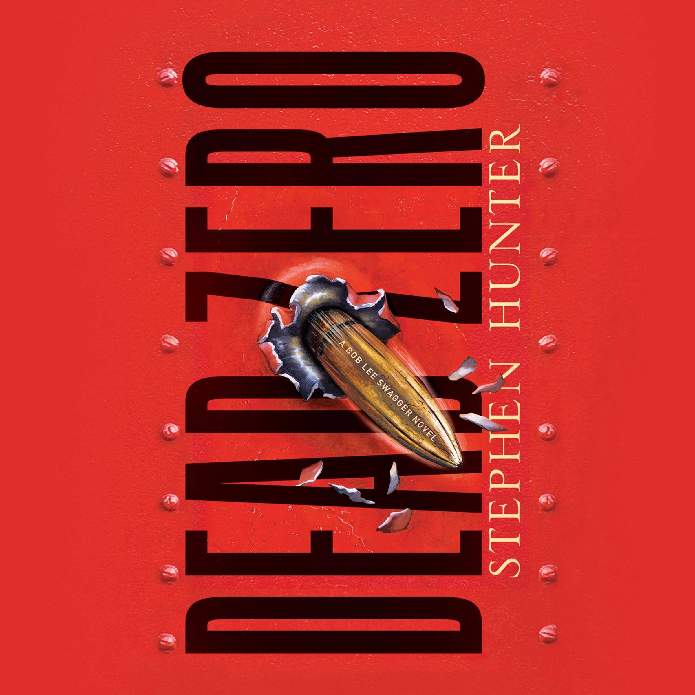 Dead Zero: Bob Lee Swagger, Book 7