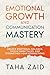 Emotional Growth and Communication Mastery : Unlock Emotional Balance, Tackle Hard Talks, and Strengthen Your Connections