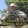 Matthew Axelson: American Soldier