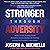 Stronger Through Adversity: World-Class Leaders Share Pandemic-Tested Lessons on Thriving During the Toughest Challenges