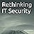 Rethinking IT Security: What Needs to Be Said. How Can We Solve the It Security Problem Long Term?