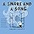 A Smoke and a Song: A Memoir