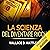 La Scienza del diventare ricchi