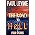 THE ROAD TO HELL