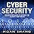 Cyber Security: The Beginners Guide to Learning the Basics of Information Security and Modern Cyber Threats