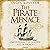 The Pirate Menace: Uncovering the Golden Age of Piracy