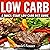 Low Carb: A Quick-Start Low Carb Diet Guide