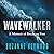 Wavewalker: A Memoir of Breaking Free
