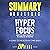 Summary & Analysis of Hyperfocus: How to Be More Productive in a World of Distraction: A Guide to the Book by Chris Bailey