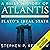 A Brief History of Atlantis: Plato's Ideal State