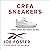 Crea Sneakers [Shoe Maker]: Cómo crear una marca global [How to Create a Global Brand]