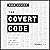 The Covert Code: Mastering the Art of Digital Marketing
