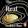 The Real You: How...