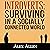 Introverts: Surviving in a Socially Connected World