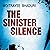 The Sinister Silence