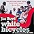 White Bicycles: Making Music in the 1960s