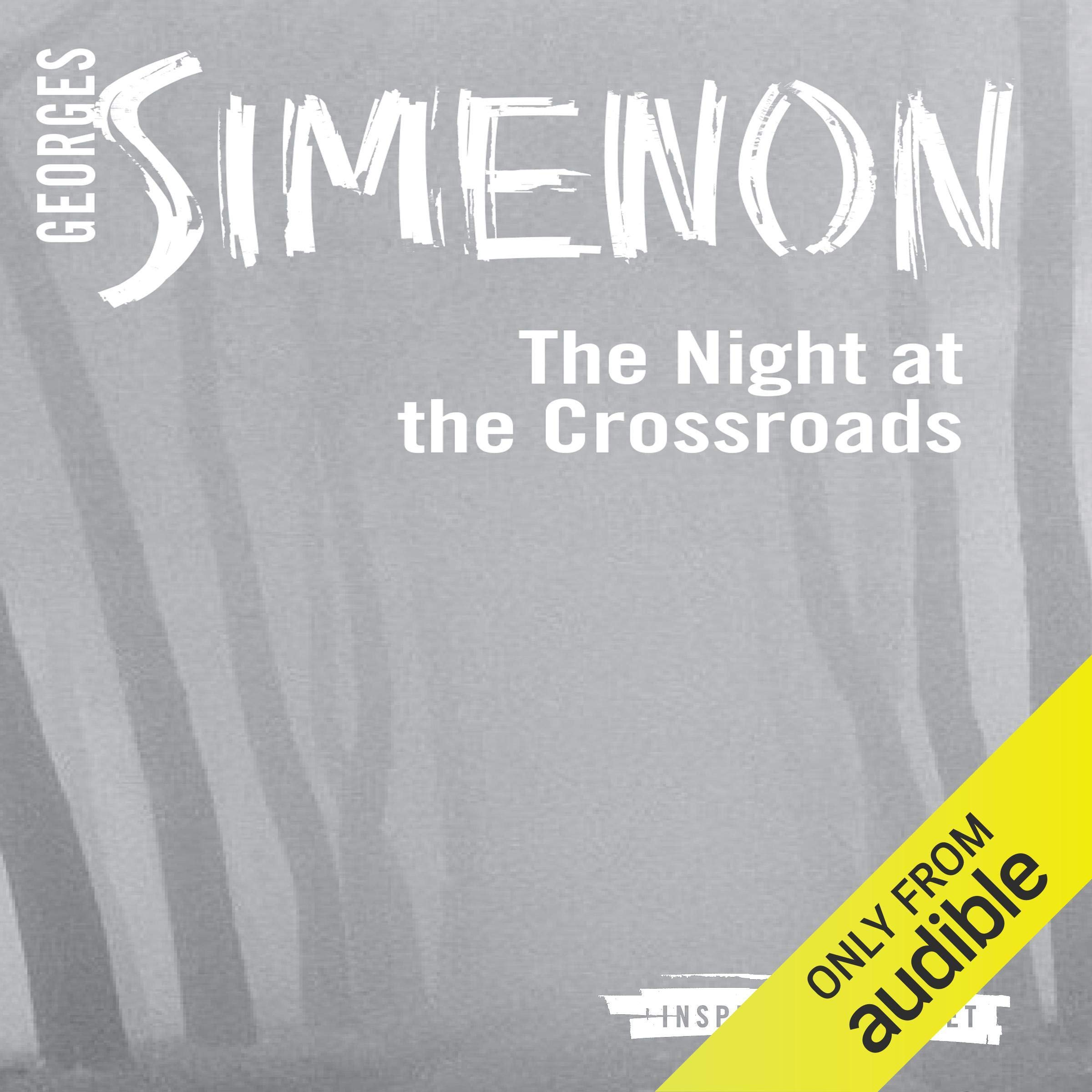 The Night at the Crossroads: Inspector Maigret; Book 7