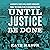Until Justice Be Done: America's First Civil Rights Movement from the Revolution to Reconstruction
