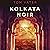 Kolkata Noir