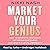 Market Your Genius
