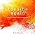 Breathe Again: How to Live Well When Life Falls Apart