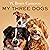 My Three Dogs