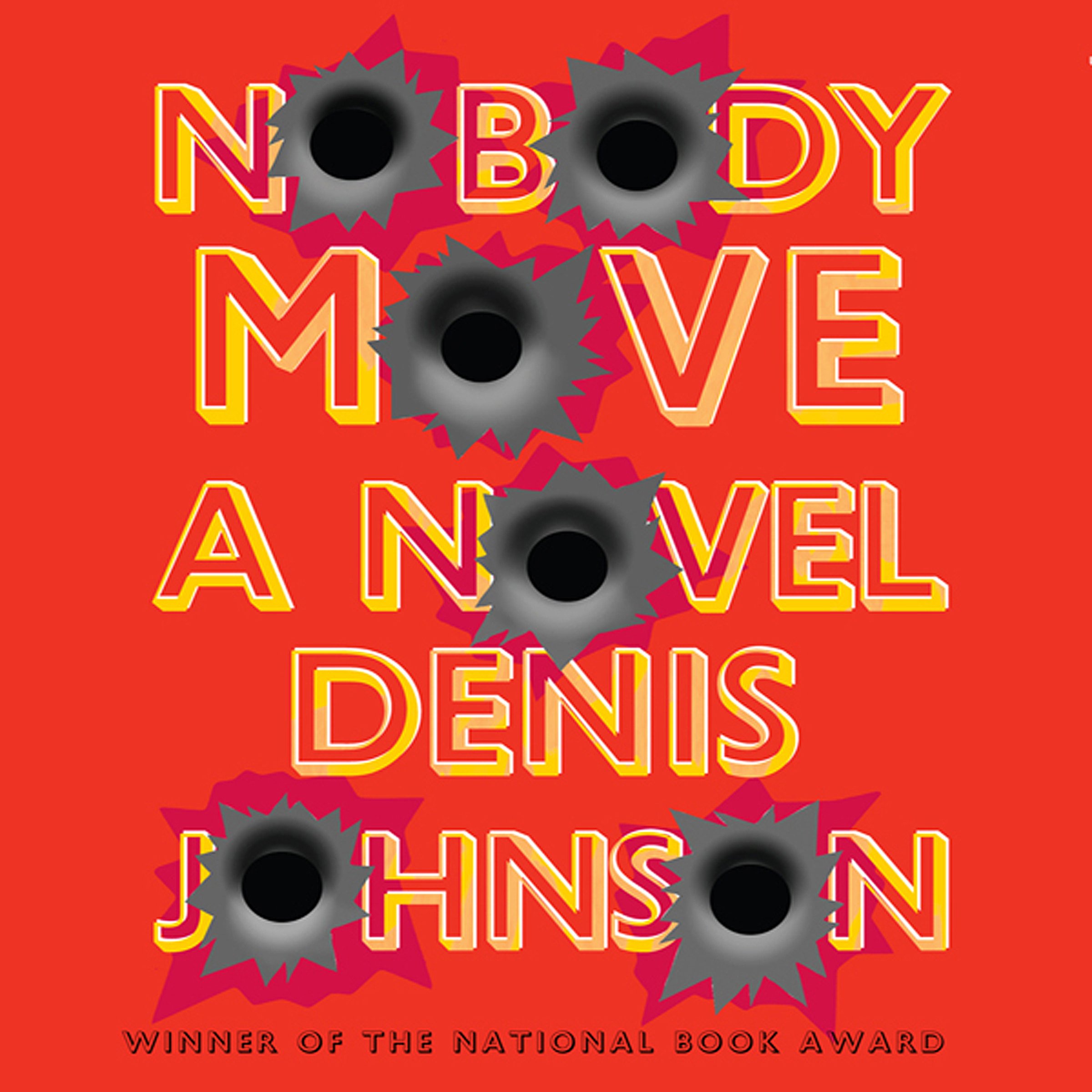 Nobody Move: A Novel