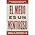 El Miedo es un Mentiroso: Cómo Detener los Pensamientos Ansiosos y Experimentar el Amor de Dios